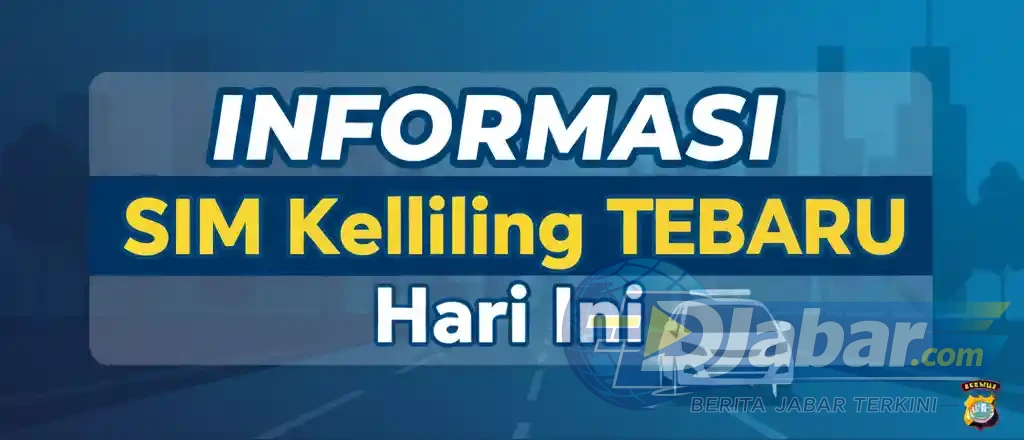 Informasi SIM Keliling Terbaru Hari ini